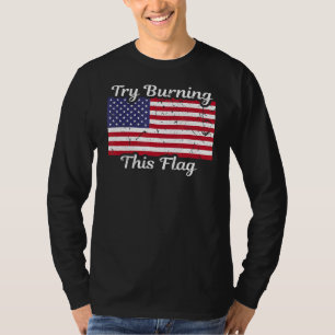 Camiseta Tente queimar esta bandeira da América do Sinaliza