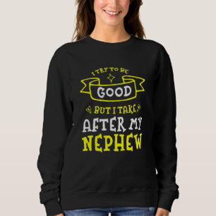 Camiseta Tente Ser Bom Mas Eu Sigo Meu Sobrinho Engraçado N