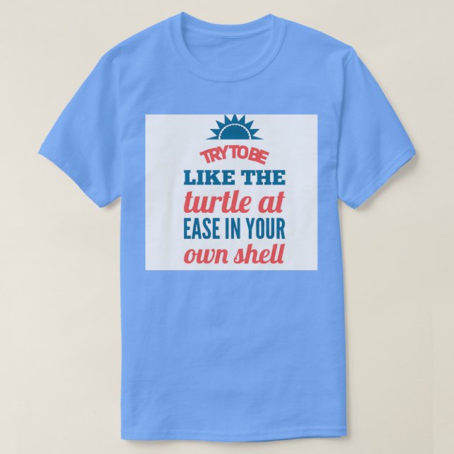 Camiseta tente ser como a tartaruga (Frente do Design)