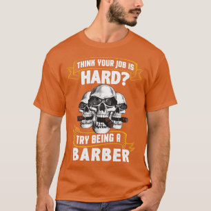 Camiseta Tente ser um barbeiro