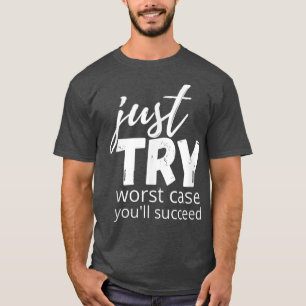 Camiseta Tente Ter Êxito Tentando Um Mindset De Crescimento