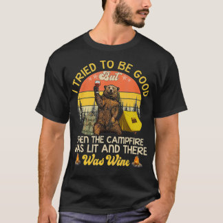 Camiseta Tentei Ser Bom, Mas Depois A Campanha E O Vinho