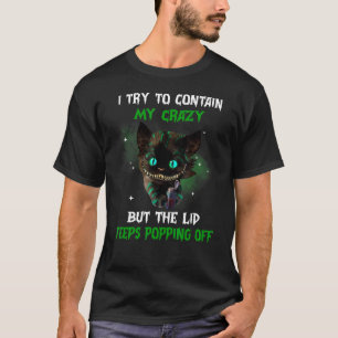 Camiseta Tento Conter A Minha Loucura, Mas A Lid Mantém-Se