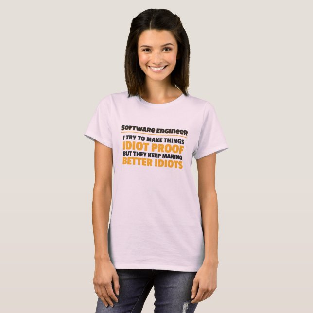 Camiseta Tento Fazer Coisas Idiotas De Engenheiro De Softwa (Frente Completa)