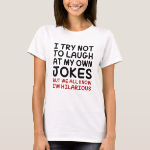 Camiseta Tento Não Rir Nas Minhas Próprias Piadas