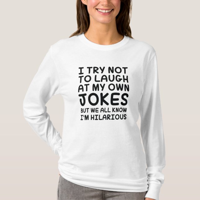 Camiseta Tento Não Rir Nas Minhas Próprias Piadas (Frente)