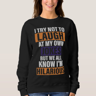 Camiseta Tento Não Rir Nas Minhas Próprias Piadas, Mas Todo