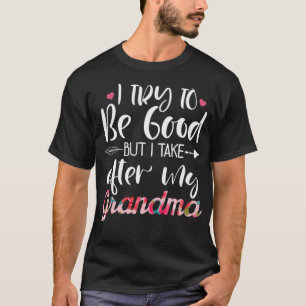 Camiseta Tento Ser Bom, Mas Atrás Da Minha Avó, Amigo.