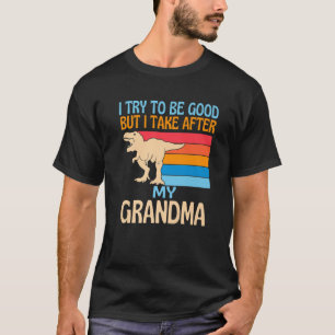 Camiseta Tento Ser Bom, Mas Atrás Da Minha Avó Engraçado.
