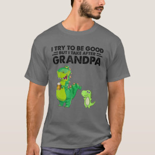Camiseta Tento Ser Bom, Mas Atrás Do Meu Avô É Engraçad