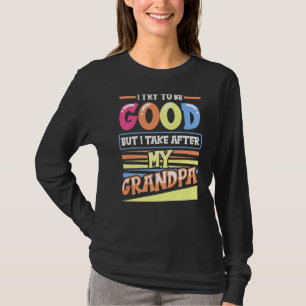 Camiseta Tento ser bom, mas eu tomo depois do meu avô para