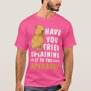 Camiseta Tentou Explicá-Lo À Capybara?