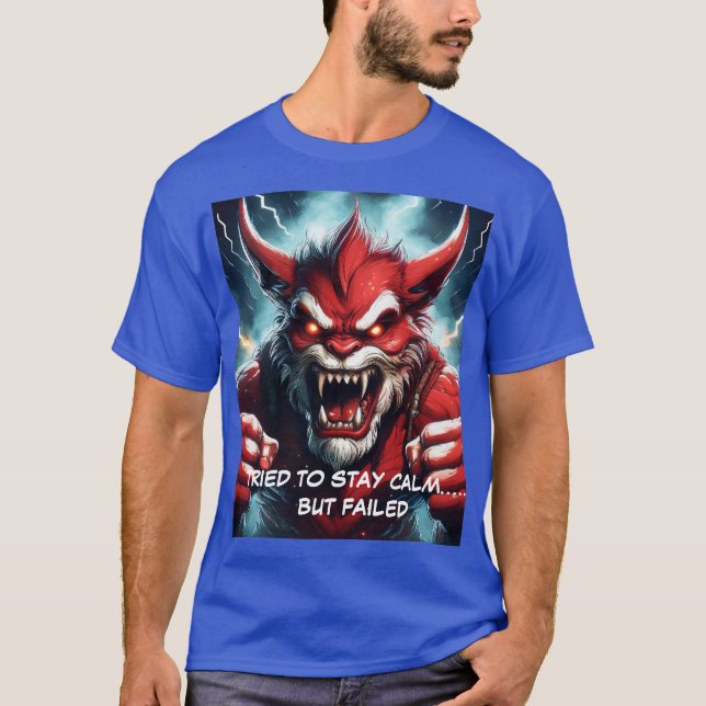 Camiseta Tentou ficar calmo (Frente)