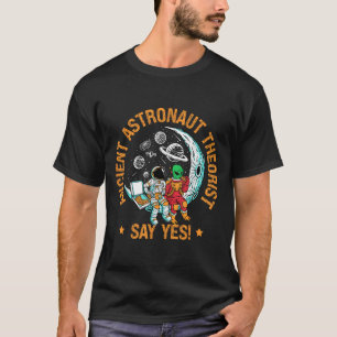 Camiseta Teórico Astronauta Antigo Diz Sim Espaço Ufo Alien