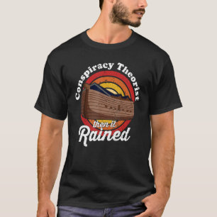 Camiseta Teórico Da Conspiração Depois Choveu A Conspiração