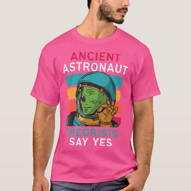 Camiseta Teóricos Astronautas Antigos Dizem Sim Alienígena  (Frente)