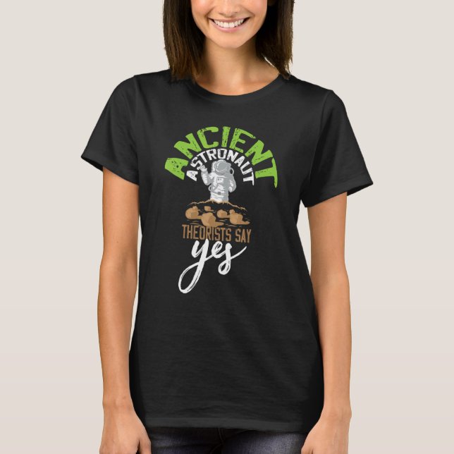 Camiseta Teóricos dos Astronautas Antigos Dizem Sim (Frente)
