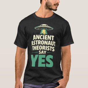 Camiseta Teóricos dos Astronautas Antigos Dizem Sim Ovni