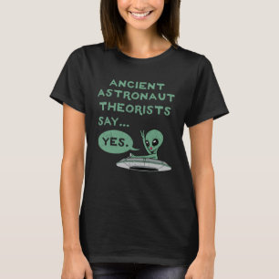 Camiseta Teóricos dos Astronautas Antigos Dizem Sim OVNI Al