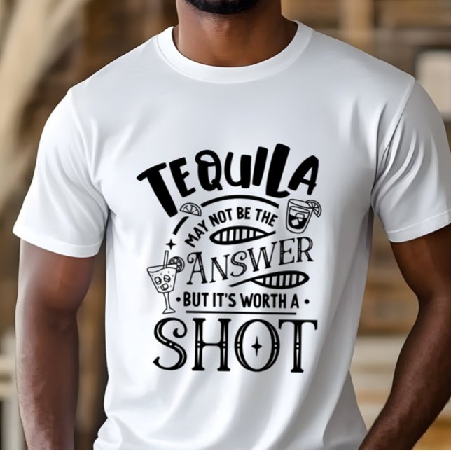 Camiseta Tequila Engraçada Pode não ser a resposta (Criador carregado)