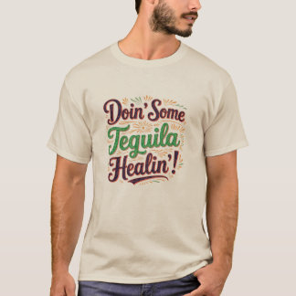 Camiseta Tequila Healin' I