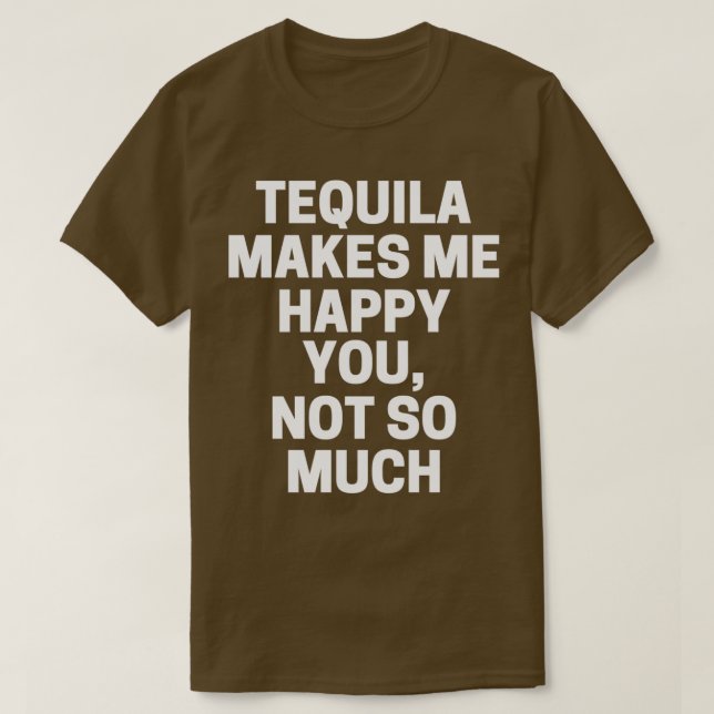 Camiseta Tequila Me Faz Feliz Não Tanto (Frente do Design)