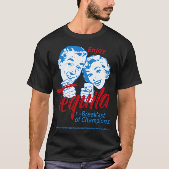 Camiseta Tequila O Café Da Manhã Dos Campeões (Frente)