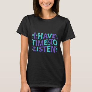 Camiseta Ter Tempo Para Ouvir Saúde Mental Suicídio