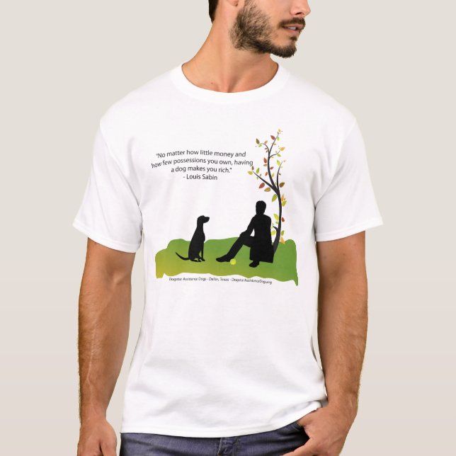 Camiseta Ter um cão fá-lo rico (Frente)