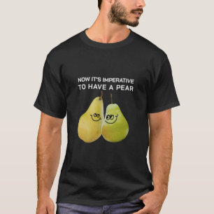 Camiseta Ter uma pera (escuro)