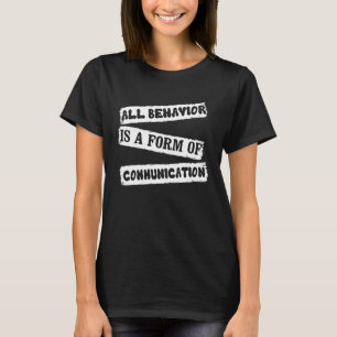 Camiseta Terapeuta ABA Todo Comportamento é uma Forma de Co