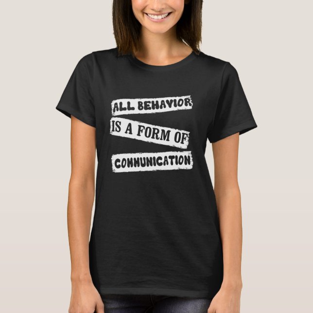Camiseta Terapeuta ABA Todo Comportamento é uma Forma de Co (Frente)