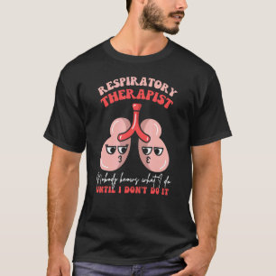 Camiseta Terapeuta Respiratório TR Pulmões Ninguém Sabe O Q