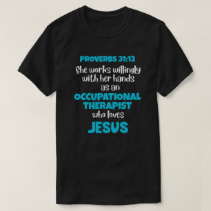 Camiseta TERAPÊUTICA PROFISSIONAL OT ama Jesus Proverbs 31