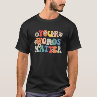 Camiseta Terapia da Fala Terapeuta Suas Palavras Contam Spe