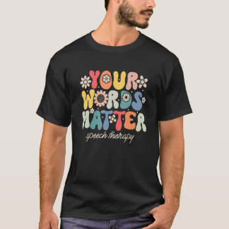 Camiseta Terapia da Fala Terapeuta Suas Palavras Contam Spe