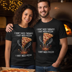 Camiseta Terapia de Pizza Engraçada e Irônica Só Preciso de