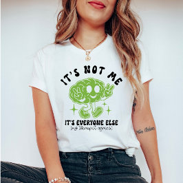 Camiseta Terapia Divertida Não Sou Eu, São Todos os Outros