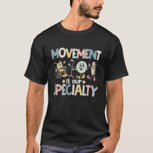 Camiseta Terapia Física de Movimento é Nossa Especialidade