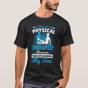 Camiseta Terapia Física Eu Tornei-Me Um Terapista Físico ej