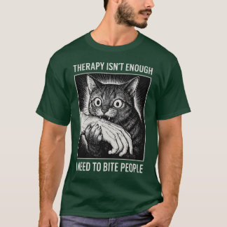 Camiseta Terapia não é suficiente. Preciso morder Pessoas