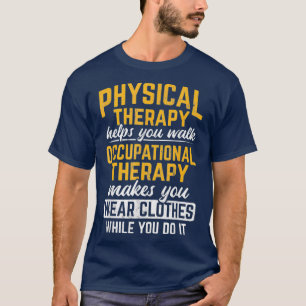 Camiseta Terapia Ocupacional Faz Você Vestir Roupas
