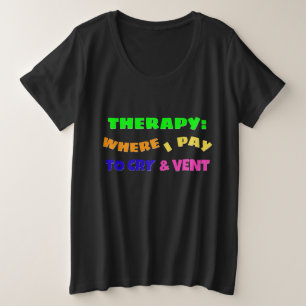 CAMISETA TERAPIA: ONDE EU PAGO PARA CHORAR E DESABAFAR