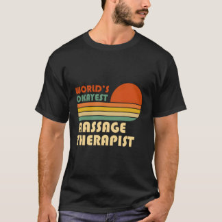 Camiseta Terapista De Massagem Mais Okayest Do Mundo