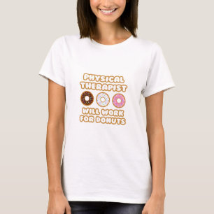 Camiseta Terapista Físico... Trabalhará Para Rosquinha