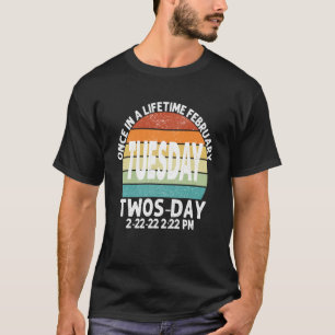 Camiseta Terça-Feira, 22, 22, 22, 222, Uma Vez Em Uma