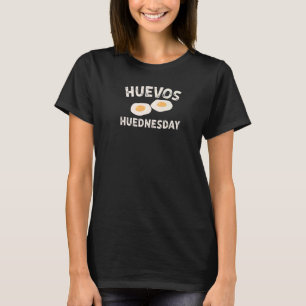 Camiseta Terça-feira não é Huevos Huednesday Egg Wedne
