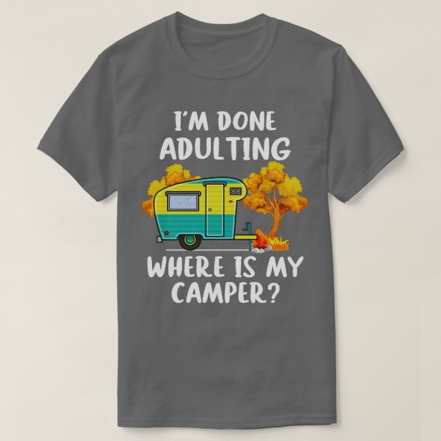 Camiseta Terminei De Adultar Onde Está A Minha Campanha (Frente do Design)