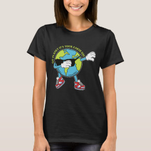 Camiseta Terra a abater - Planeta de saída É o seu Dia da T