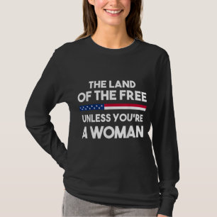 Camiseta Terra dos Libertos, a menos que seja mulher. Escol
